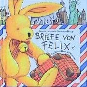 Briefe von Felix. Mini- Ausgabe. Ein kleiner Hase auf Weltreise. ( Ab 5 J.).