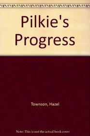 Pilkie's Progress
