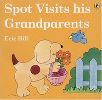 Spot Visits His Grandparents (Spot)
