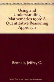 Using and Understanding Mathematics 1999: A Quantitative Reasoning Approach