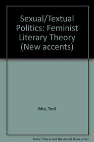 Sexual/Textual Politics (New accents)