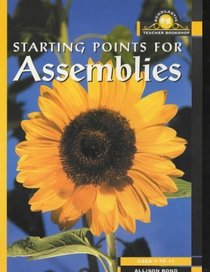 Starting Points for Assemblies (Scholastic Teacher Bookshop)