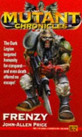 Frenzy (Mutant Chronicles : the Apostle of Insanity Trilogy, Vol 2)