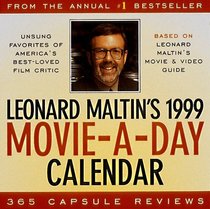 Cal 99 Leonard Maltin's Movie-A-Day: 365 Capsule Reviews