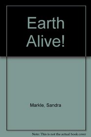 Earth Alive!