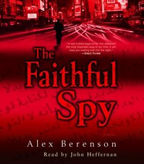 The Faithful Spy (John Wells, Bk 1) (Audio CD) (Abridged)