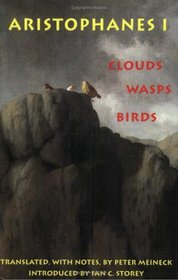 Aristophanes I: Clouds, Wasps, Birds