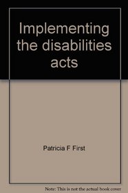 Implementing the disabilities acts: Implications for educators (Fastback)