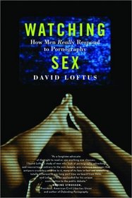 Watching Sex: How Men Really Respond to Pornography