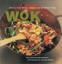 Wok: Dishes from China, Japan and Southasia