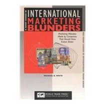 A Short Course in International Marketing Blunders