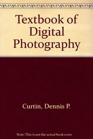 Textbook of Digital Photography