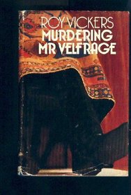 Murdering Mr. Velfrage
