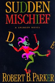 Sudden Mischief (Spenser, Bk 25)