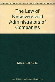 The Law of Receivers and Administrators of Companies