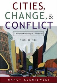 Cities, Change, and Conflict : A Political Economy of Urban Life
