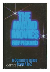 The award movies: A complete guide from A to Z
