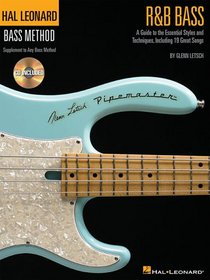 RandB Bass - A Guide to the Essential Styles and Techniques: Hal Leonard Bass Method Stylistic Supplement