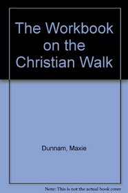The Workbook on the Christian Walk