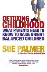 Detoxing Childhood: What Parents Need to Know to Raise Bright, Balanced Children