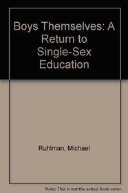 Boys Themselves: A Return to Single-Sex Education