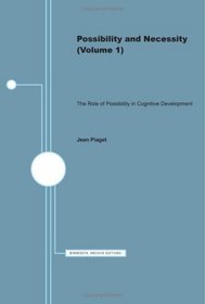 Possibility and Necessity, Vol. 1: The Role of Possibility in Cognitive Development