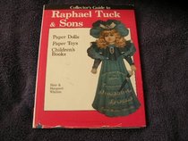 Collector's Guide to Raphael Tuck  Sons: Paper Dolls, Paper Toys  Children's Books