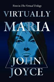 Virtually Maria (Virtual Trilogy)