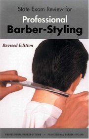 State Exam Review for Professional Barber-Styling 3E :