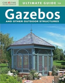 Ultimate Guide to Gazebos & Other Outdoor Structures (Ultimate Guide)