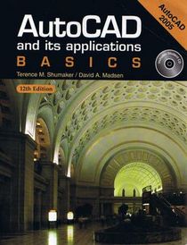 AutoCAD And Its Applications: Basics (Autocad 2005)