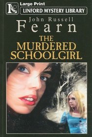 The Murdered Schoolgirl (Linford Mystery Library)