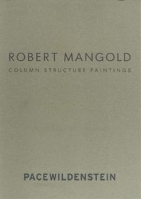 Robert Mangold:  Column Structure, Paintings.