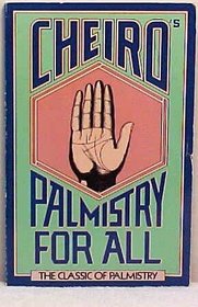 Cheiro's Palmistry for All: The Classic of Palmistry