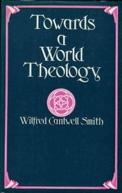 Towards a world theology: Faith and the comparative history of religion