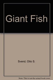 The giant fish