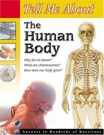 Tell Me About the Human Body (Tell Me About (Waterbird Books).)