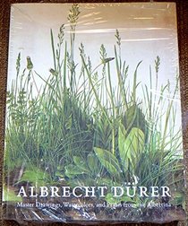 Albrecht Durer Master Drawings, Watercolors, and Prints from the Albertina