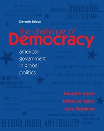 Bundle: The Challenge of Democracy: American Government in Global Politics, 11th + Aplia 1-Semester Printed Access Card + Aplia Edition Sticker