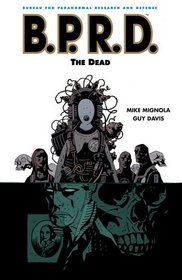 B.P.R.D.: The Dead (B.P.R.D. (Graphic Novels))