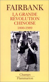 La grande rvolution chinoise, 1800-1989