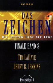 Finale. Die letzten Tage der Erde 8. Das Zeichen.