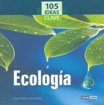 105 Ideas Clave De Ecologia/ 105 Ideal Clues of Ecology (Manuales Junior) (Spanish Edition)