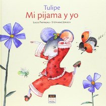 Mi pijama y yo / My Pajamas and I (Miau) (Spanish Edition)