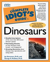 Complete Idiot's Guide to DINOSAURS (The Complete Idiot's Guide)