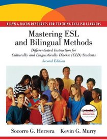 Mastering ESL and Bilingual Methods: Differentiated Instruction for CLD Students (with MyEducationKit) (2nd Edition)