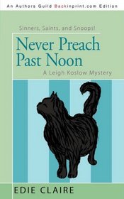 Never Preach Past Noon (Leigh Koslow, Bk 3)