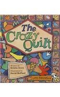 CR LITTLE CELEBRATIONS THE CRAZY QUILT GRADE 1 COPYRIGHT 1995 (LITTLE CELEBRATIONS GUIDED READING)