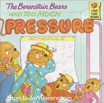 The Berenstain Bears and Too Much Pressure (First Time Books(R))