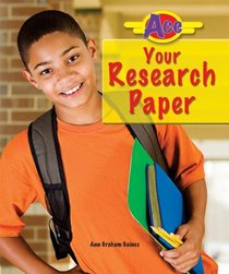 ACE Your Research Paper (Ace It! Information Literacy Series)